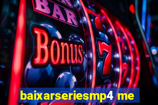 baixarseriesmp4 me